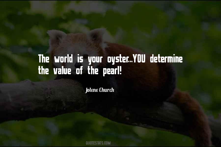 World Is Your Oyster Quotes #518593