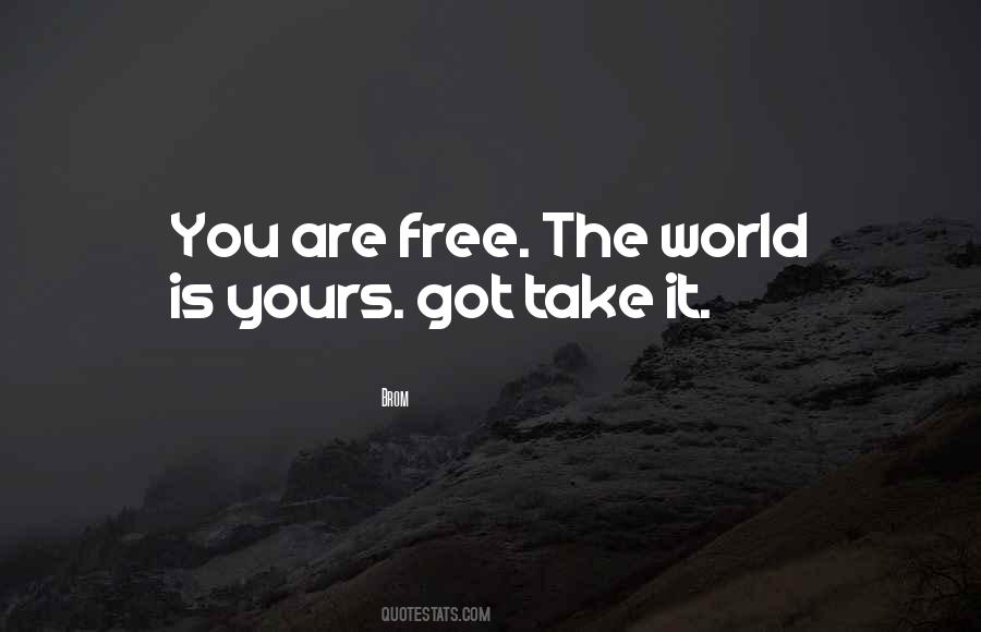 World Is Yours Quotes #1682980