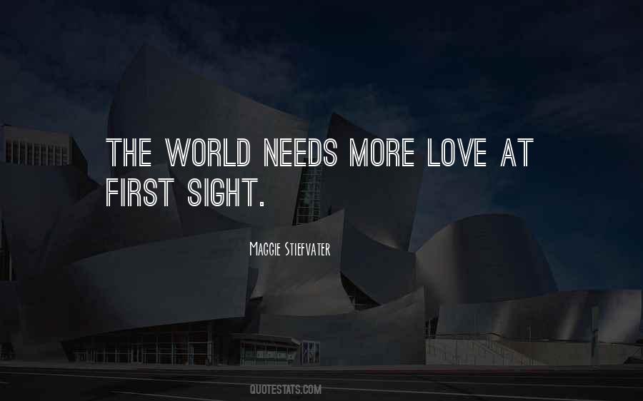 World Needs Love Quotes #1778624