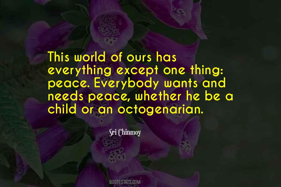 World Needs Peace Quotes #1405346