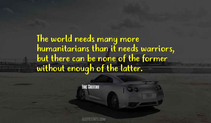 World Needs Peace Quotes #1487088