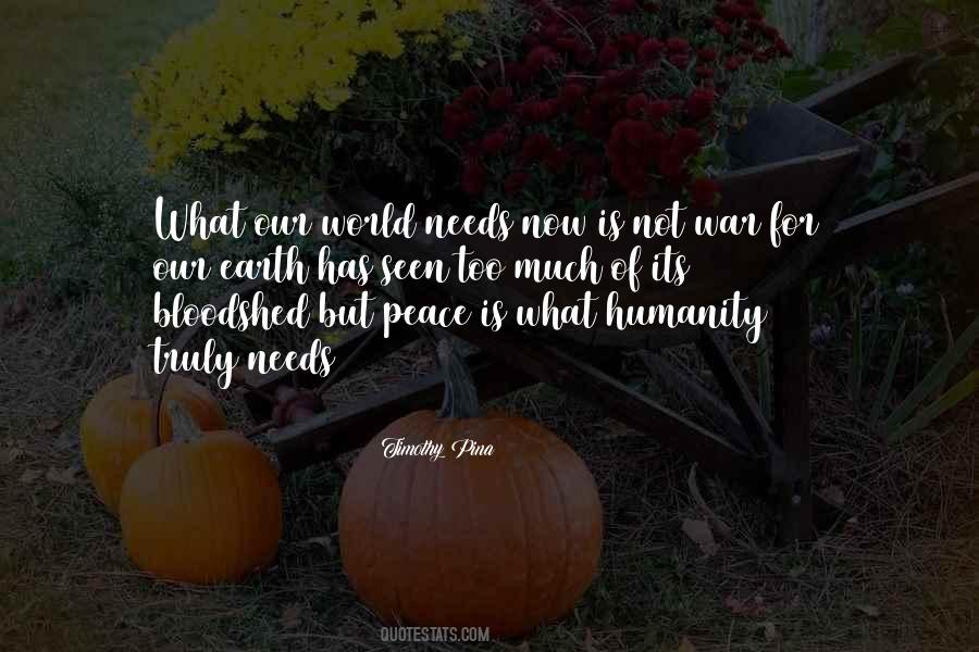 World Needs Peace Quotes #1646799