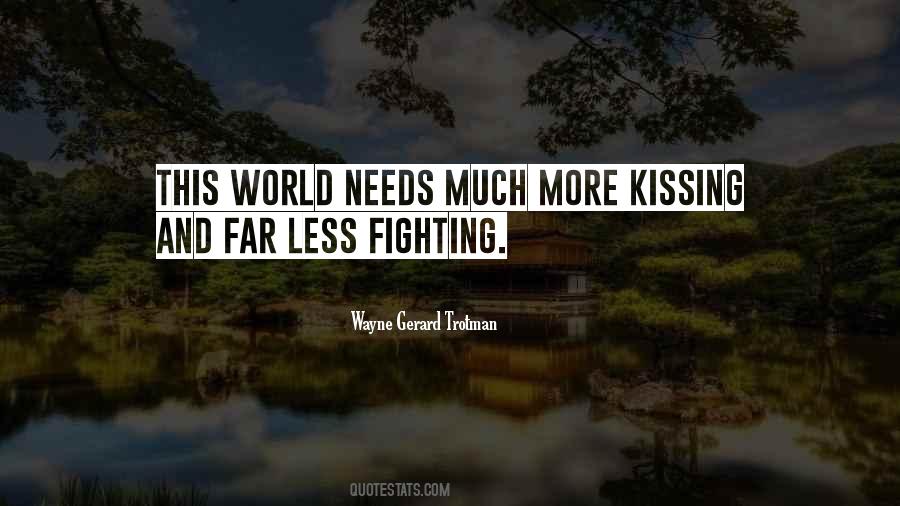World Needs Peace Quotes #172521