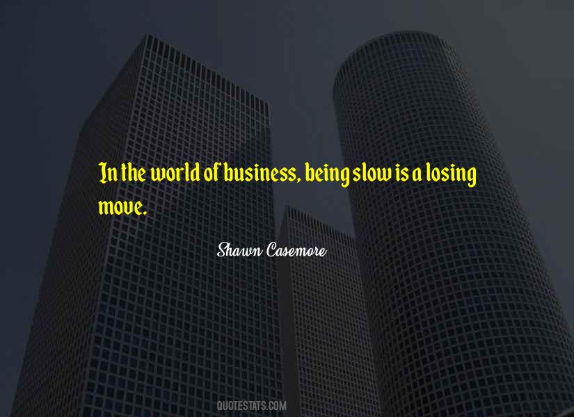 World Of Business Quotes #252573