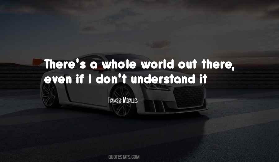 World Out There Quotes #1391297