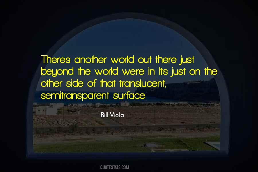 World Out There Quotes #1485542