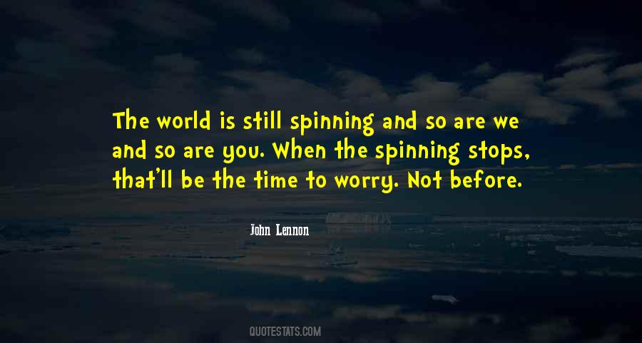 World Spinning Quotes #1661503