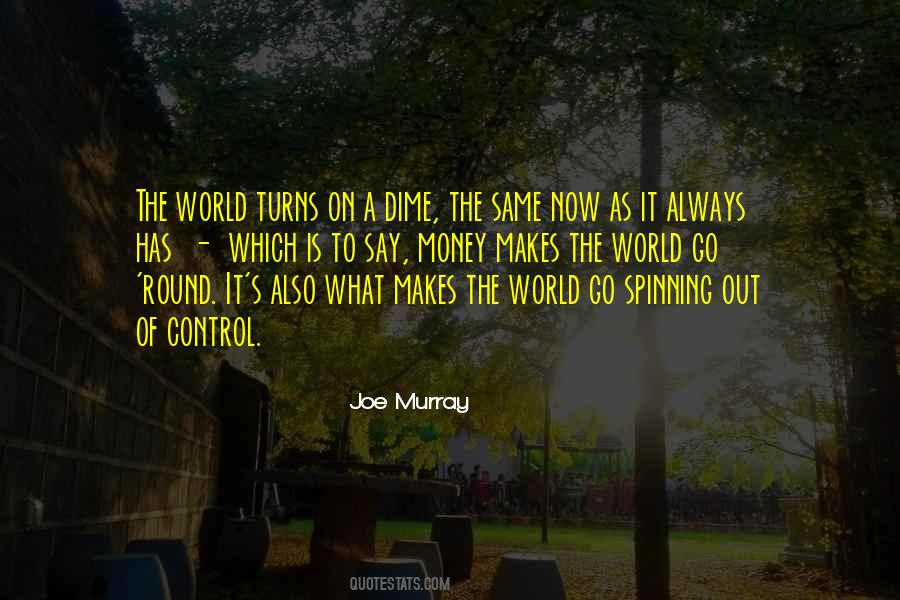 World Spinning Quotes #809951