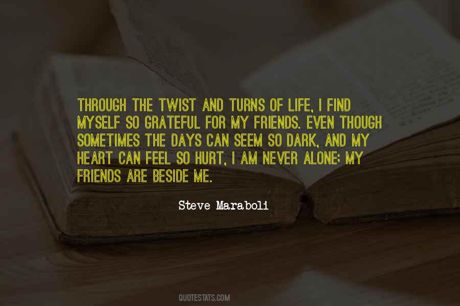 Quotes About When Days Are Dark Friends Are Few #382278