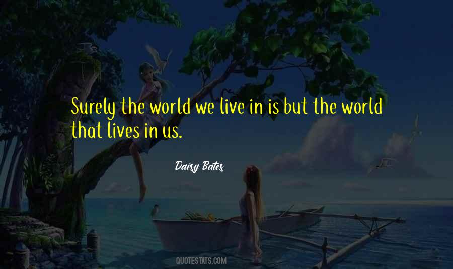 World We Live In Quotes #1758786