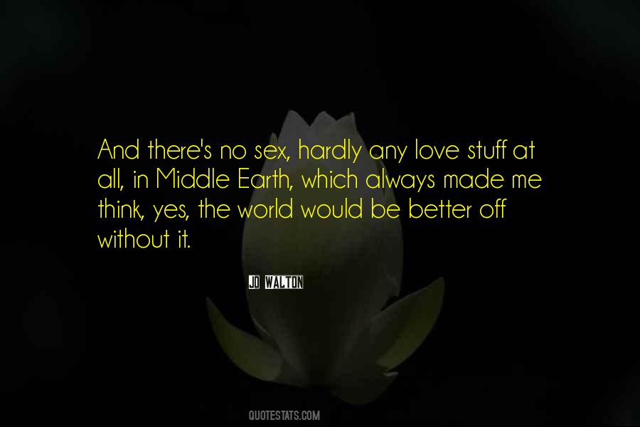 World Without Love Quotes #319673