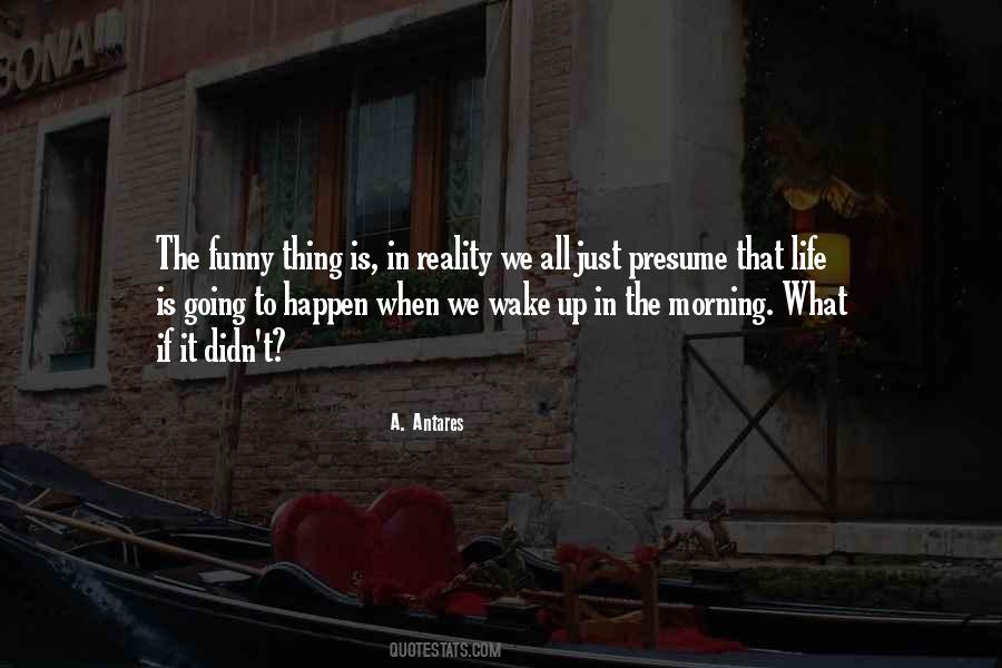 Quotes About Wake Up To Reality #1352210