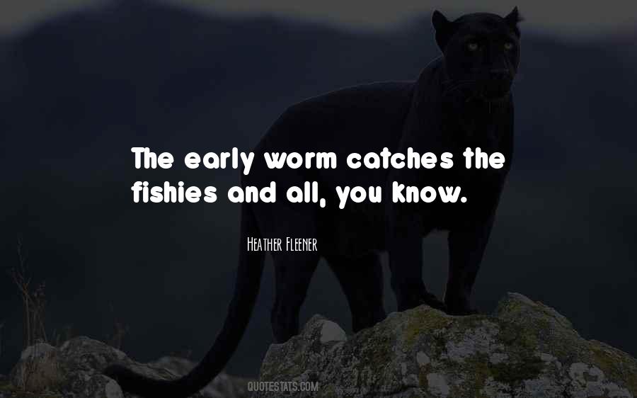 Worm Quotes #1291171