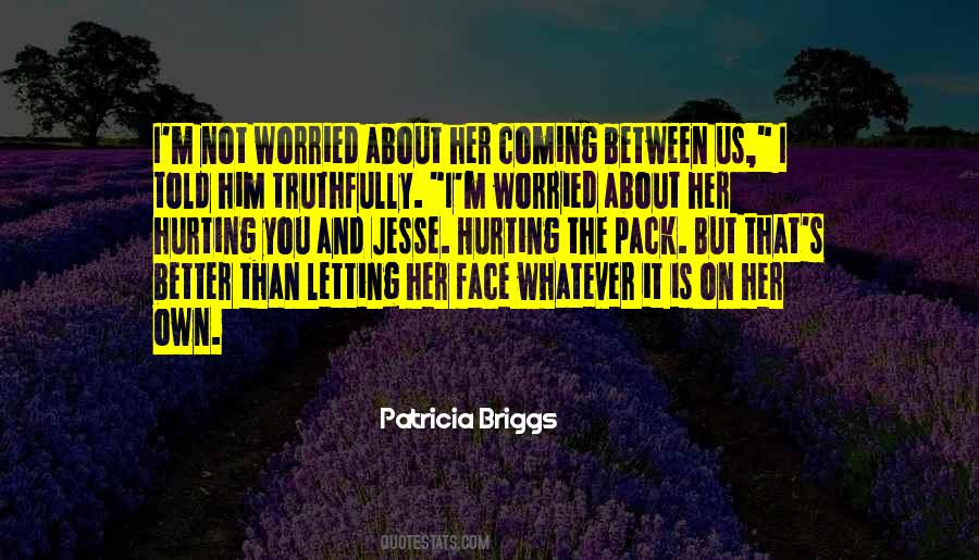 Worried About Him Quotes #1110551