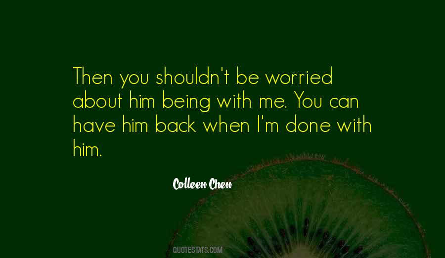 Worried About Him Quotes #305315