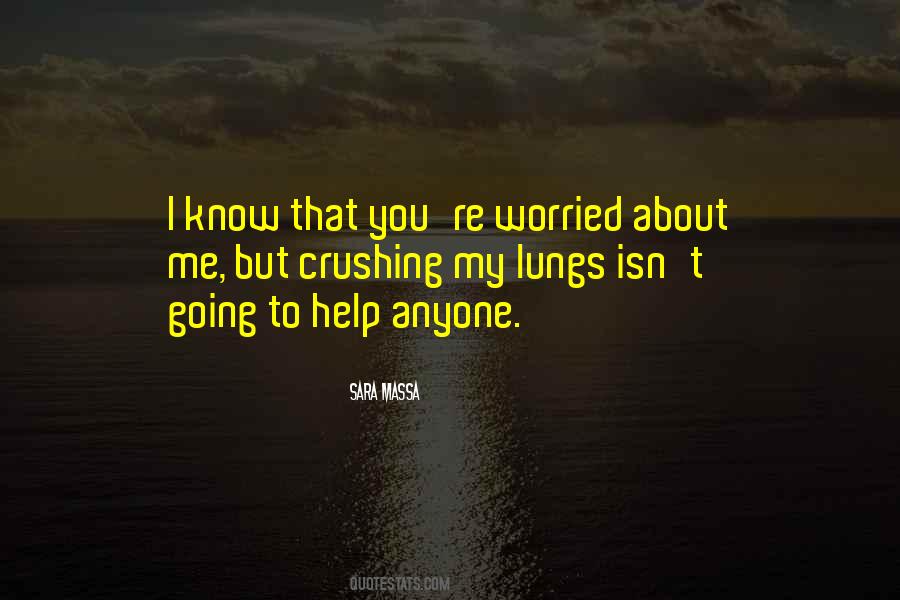 Worried About Me Quotes #776161