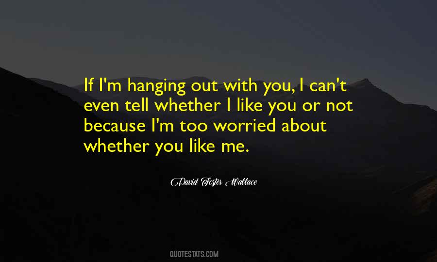 Worried About Me Quotes #831891