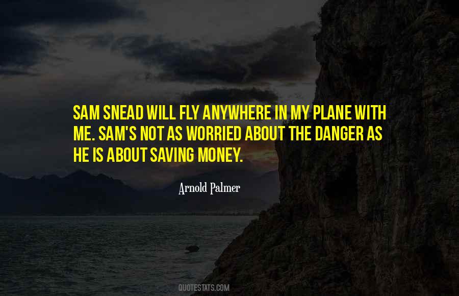 Worried About Money Quotes #1436544