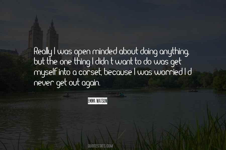 Worried About Myself Quotes #1327748