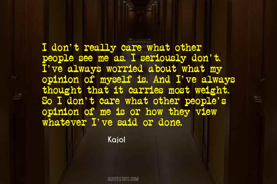 Worried About Myself Quotes #1599663