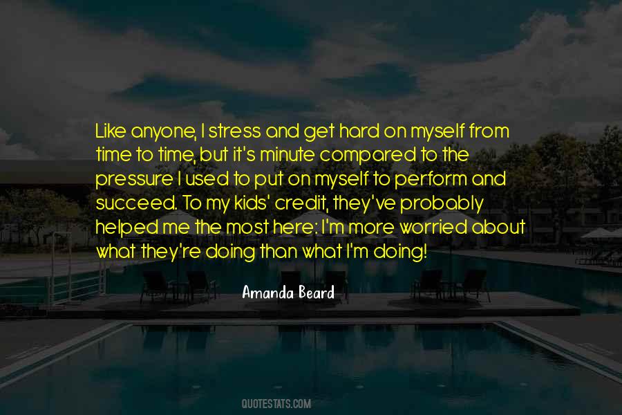 Worried About Myself Quotes #1728985