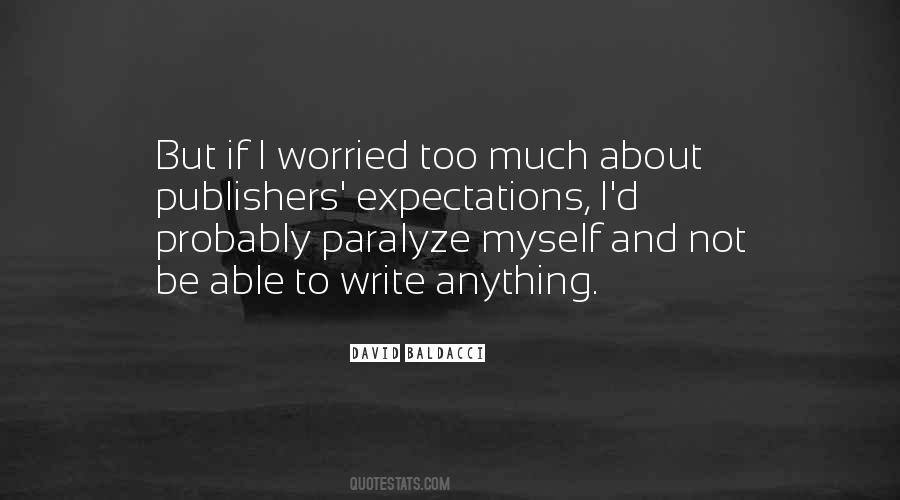 Worried About Myself Quotes #612094
