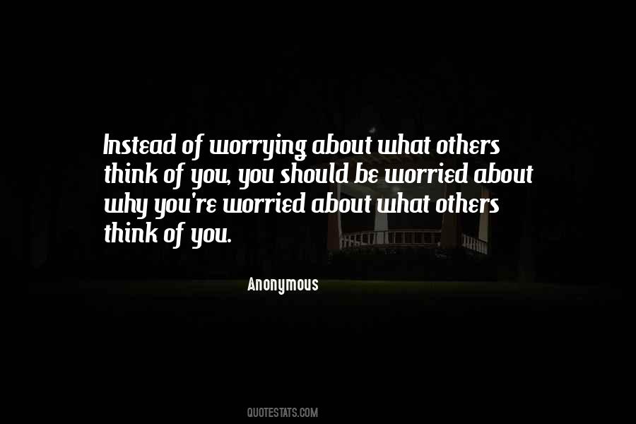 Worried About Others Quotes #1788910