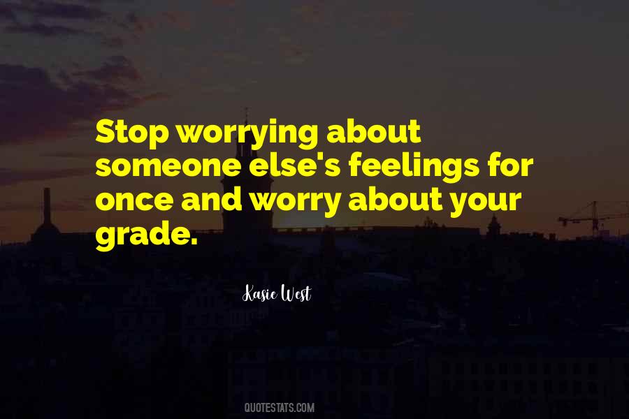 Worry About Your Love Quotes #149004