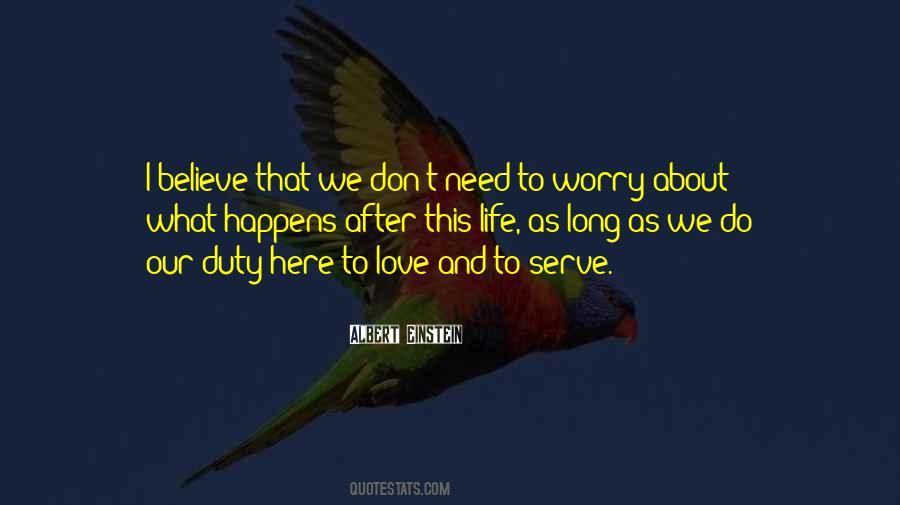 Worry About Your Love Quotes #640966