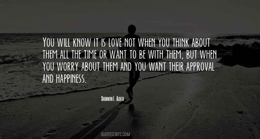 Worry About Your Own Happiness Quotes #1314153