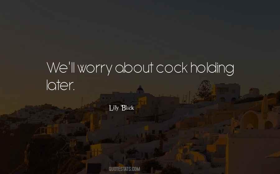 Worry Later Quotes #253550