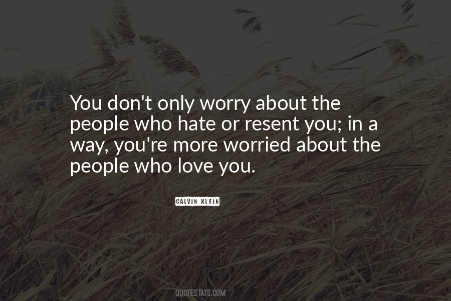 Worry Love Quotes #567880