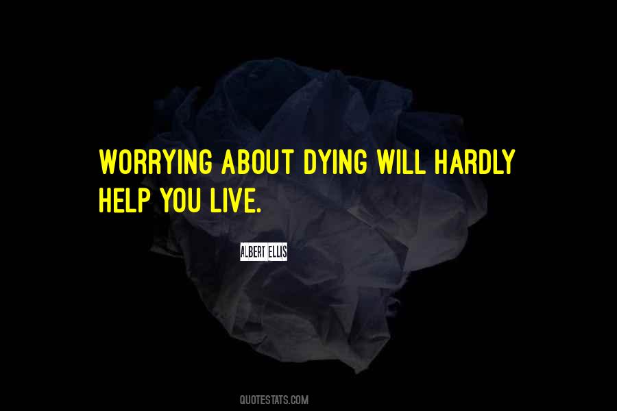 Worrying About You Quotes #241890