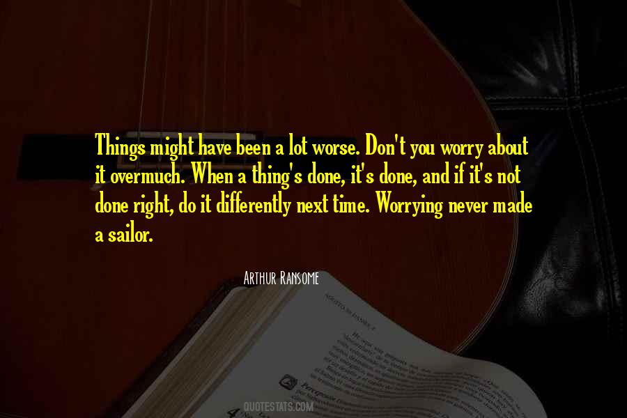 Worrying About You Quotes #462582