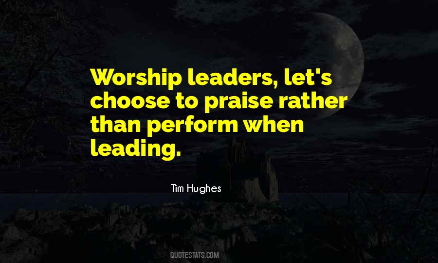Worship Leading Quotes #1556128