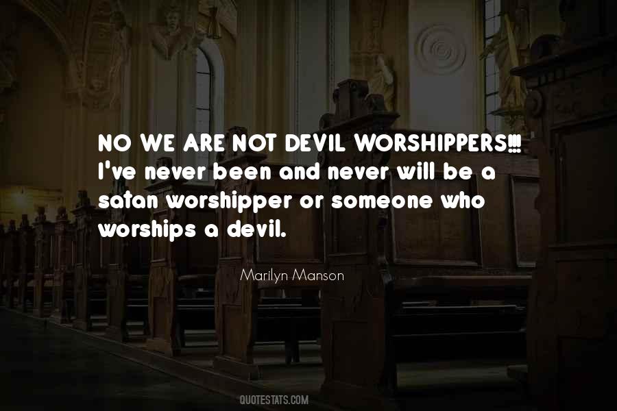 Worship The Devil Quotes #1842063