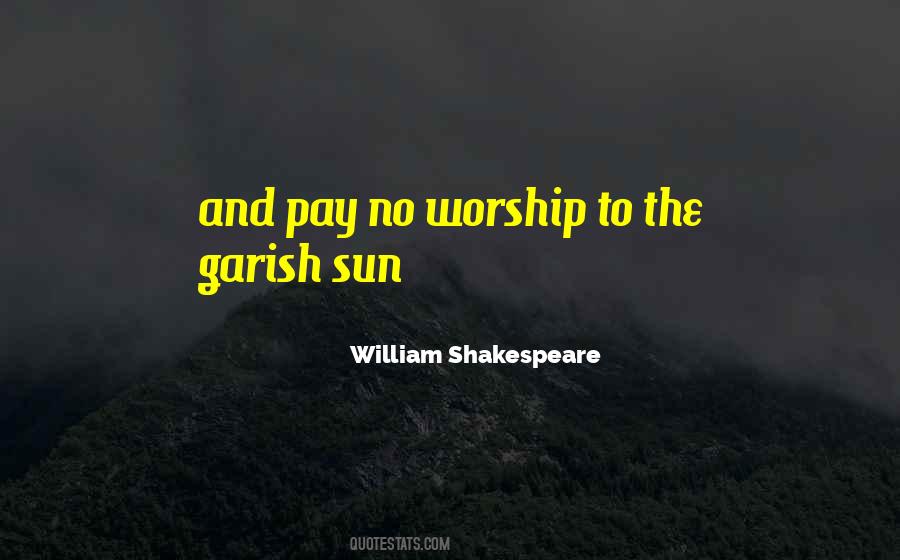 Worship The Sun Quotes #1332640