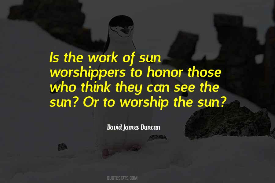 Worship The Sun Quotes #598380