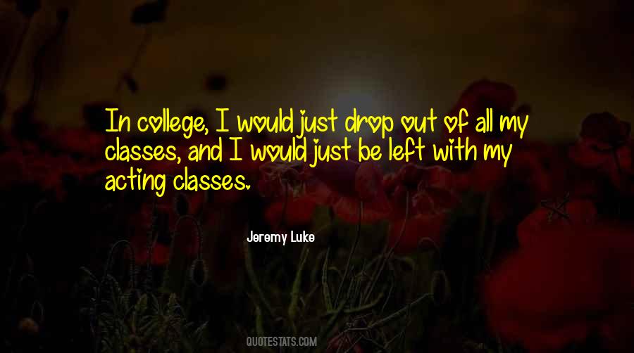 Quotes About Classes College #1266174