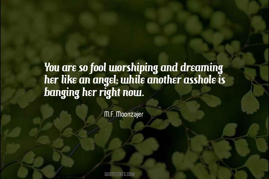 Worshiping Quotes #1658009