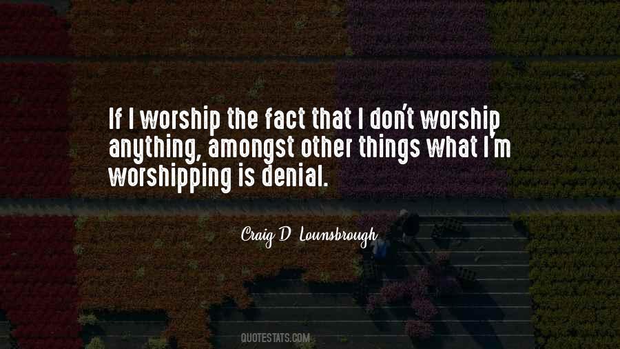 Worshipping Quotes #1034380