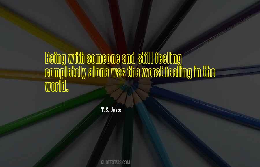 Worst Feeling Ever Quotes #233726