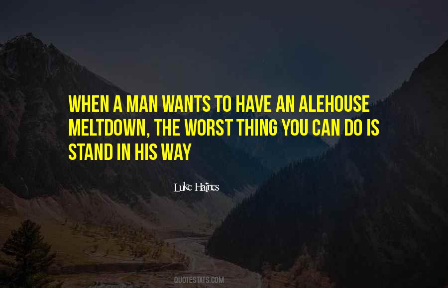 Worst Thing A Man Can Do Quotes #611083