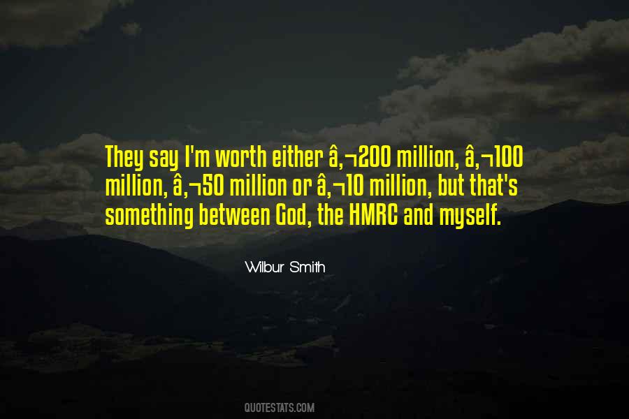 Worth A Million Quotes #1408832