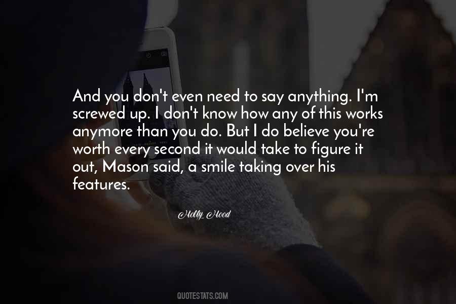 Worth Every Second Quotes #756687