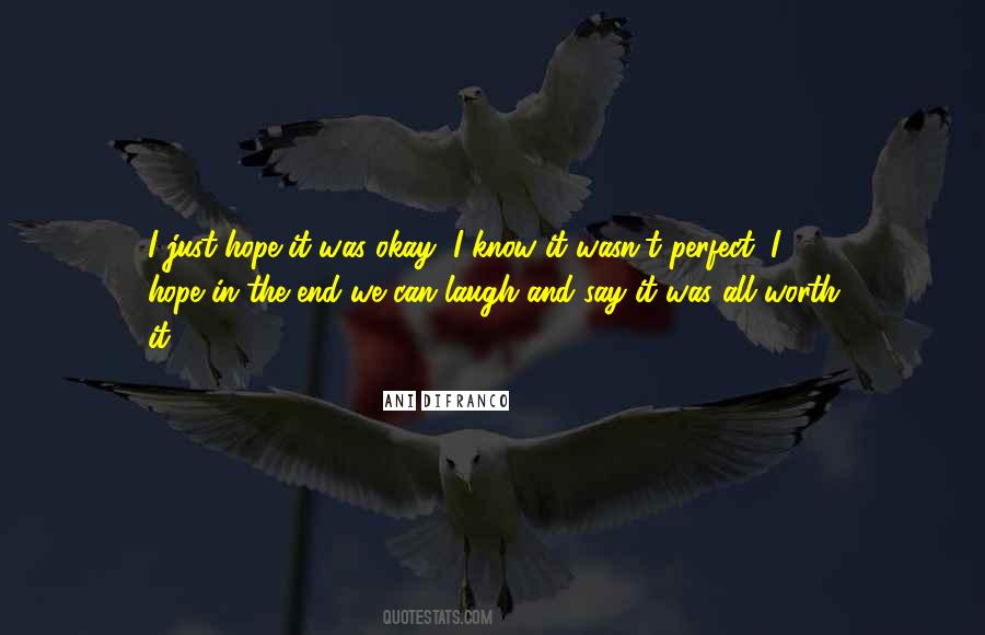 Worth It In The End Quotes #574765