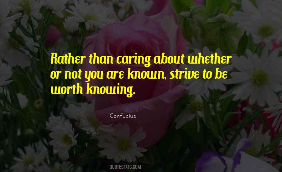 Worth Knowing Quotes #296236