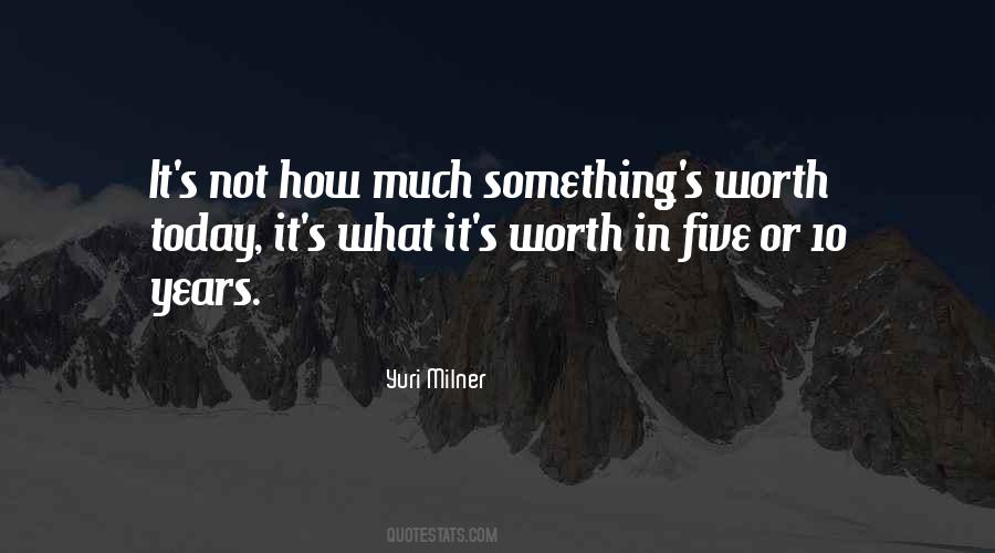 Worth Or Not Quotes #439541