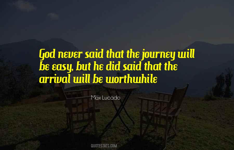 Worthwhile Journey Quotes #152351