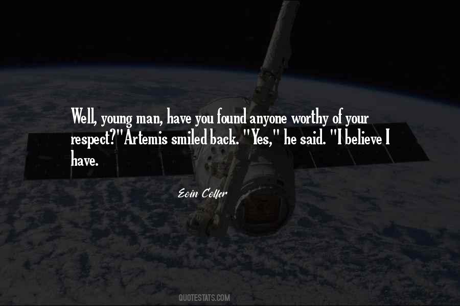 Worthy Of Respect Quotes #1019252